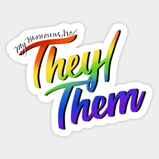 My Pronouns Are They/Them (Rainbow Script) Sticker